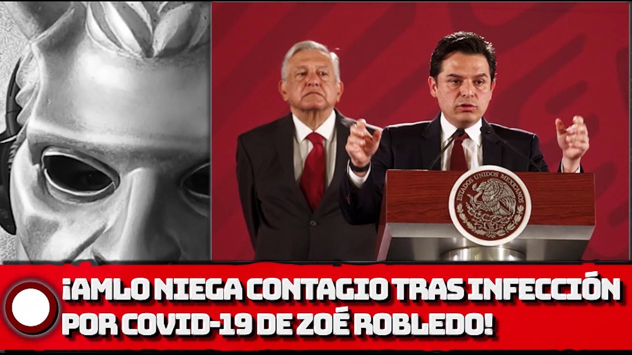 ¡AMLO niega contagio tras infección por COVID-19 de Zoé Robledo!