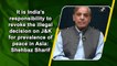 It is India’s responsibility to revoke the illegal decision on J&K for prevalence of peace in Asia: Shehbaz Sharif