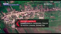 Potret Satelit Hancurnya Ukraina Timur di Kota Lyman, Donetsk