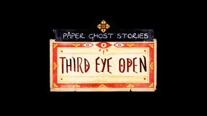 Paper Ghost Stories Third Eye Open - Official Teaser Trailer