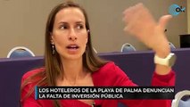 Los hoteleros de la Playa de Palma denuncian la falta de inversión pública