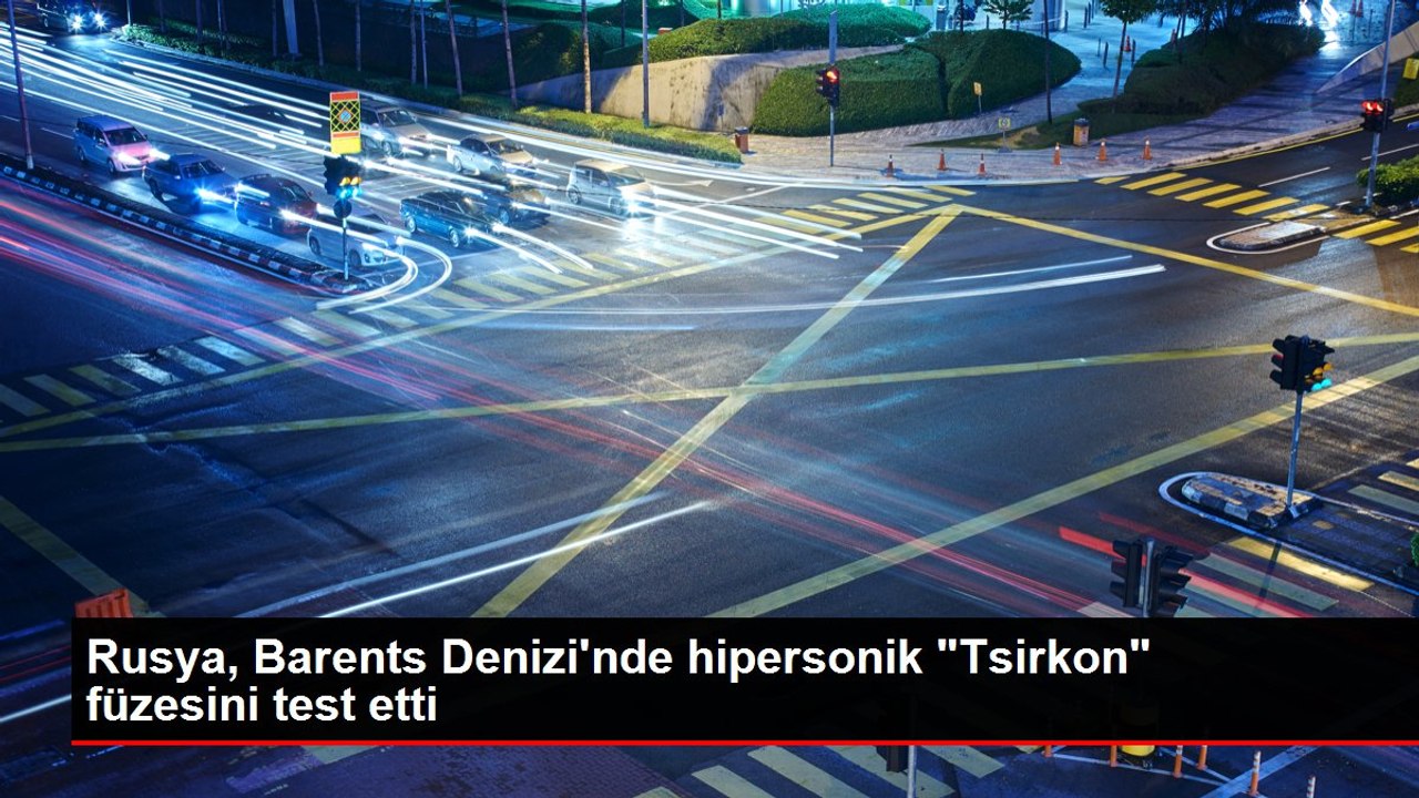 Rusya, Barents Denizi'nde hipersonik "Tsirkon" füzesini test etti