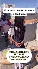 Un padre pone a trabajar de albañil a su hija por querer dejar el colegio