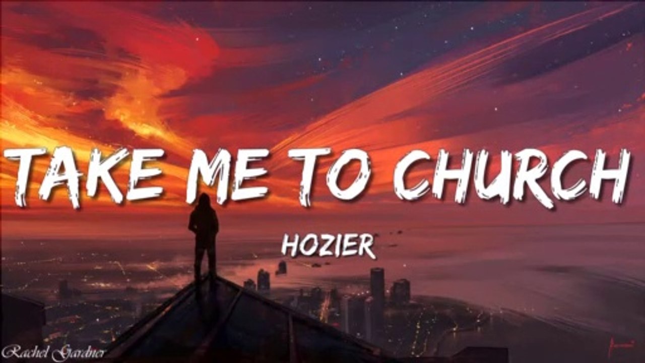 Hozier - Take Me To Church (Lyrics)