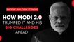 Pandemic, War, China, Economy: How Modi 2.0 trumped it and his big challenges ahead