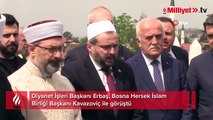 Diyanet İşleri Başkanı Erbaş, Bosna Hersek İslam Birliği Başkanı Kavazoviç ile görüştü