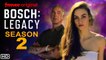 Bosch Legacy Season 2 Trailer (2022) - Amazon Freevee, Release Date, Episode 1, Ending, Spoiler,