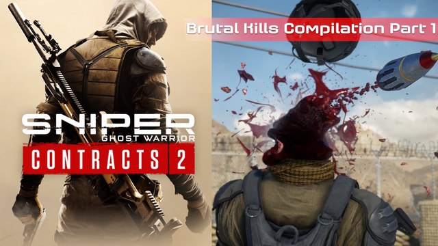 Sniper Ghost Warrior Contracts 2 - Brutal Kills Compilation Part 1