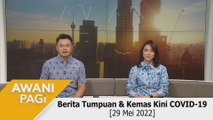 AWANI Pagi: Berita tumpuan & kemas kini COVID-19 [29 Mei 2022]