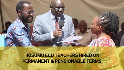 Kisumu ECD teachers hired on permanent and pensionable terms