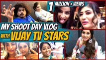 My Shoot Day Vlog with Vijay TV Stars _ Comedy Raja Kalakkal Rani Vlog ft. Sunita