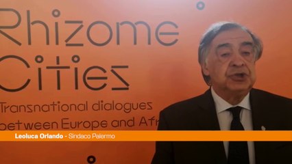 Progetto Rhizome Cities, Orlando "Palermo ponte tra Europa e Africa"