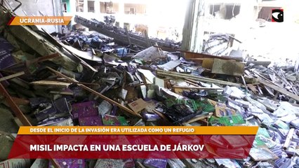 Misil impacta en una escuela de Járkov