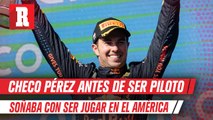 Checo Pérez: 'Me veía jugando en el América; nunca pensé que llegaría a la F1'