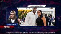 Shaunie O'Neal remarries after ex Shaq takes blame for their failed union - 1breakingnews.com