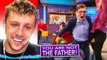 famous youtubers reacting to the  FUNNIEST  YOU ARE NOT THE FATHER  MOMENTS