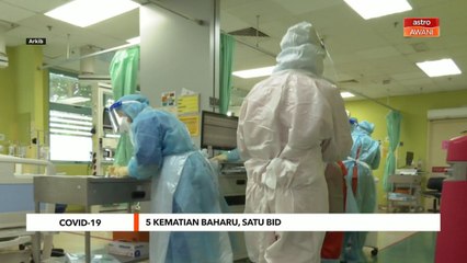 COVID-19 | Lima kematian baharu, satu BID