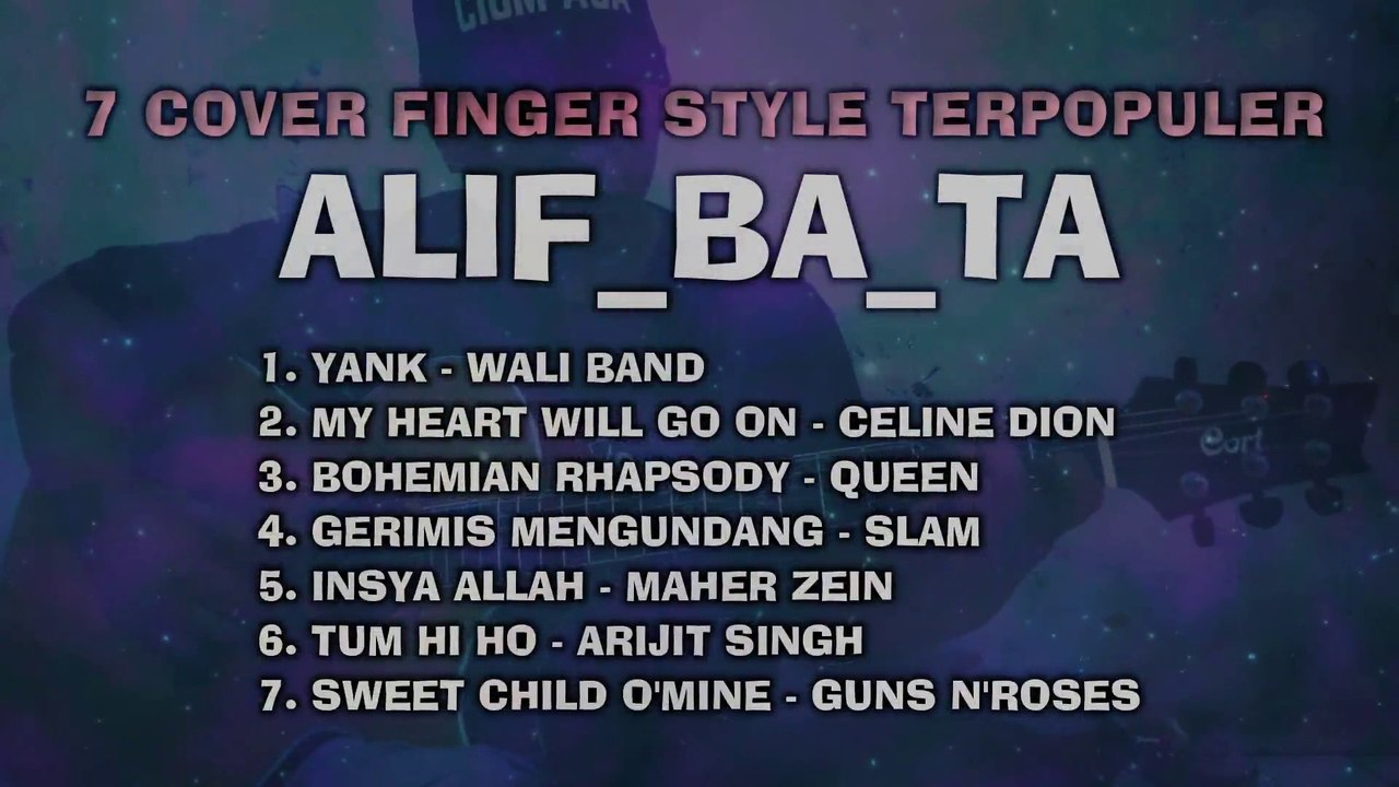 7 THE MOST POPULAR COVER FINGER STYLE GUITAR (BY.ALIF-BA-TA)