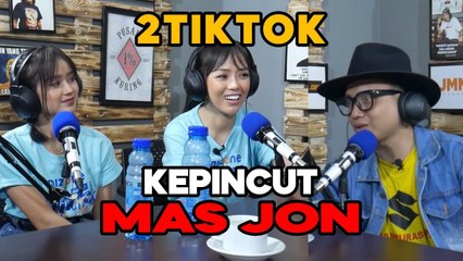 2TIKTOK - MAS JON | JADI BEGINI PODCAST #25