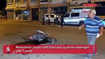 Motosiklete çarpan hafif ticari araç iş yerinin kepengini yıktı: 1 yaralı
