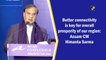 Better connectivity is key for overall prosperity of our region: Assam CM Himanta Sarma