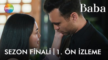 Baba Sezon Finali 1. Ön İzleme _ _Seni seviyorum..._ #İlBüş