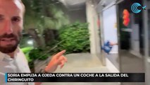 Soria empuja a Ojeda contra un coche a la salida del Chiringuito