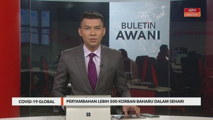 COVID-19 Global | Pertambahan lebih 500 korban baharu dalam sehari
