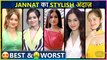 Jannat Zubair Chhota Packet Bada Dhamaka | Best & Worst Dressed