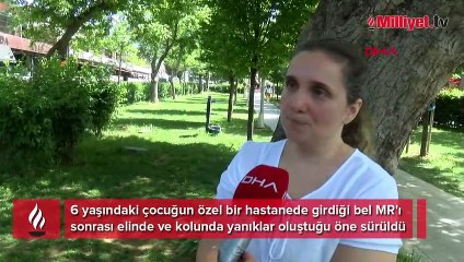 6 yaşındaki Elif, MR'da yandı! Anneye sürekli bu soruyu soruyor