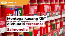 Syarikat import mentega kacang diarah tarik balik produk ‘Jif’, dikhuatiri tercemar Salmonella