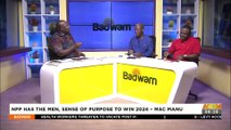 NPP Has The Men, Sense of Purpose To Win 2024 - Mac Manu -Badwam Mpensenpensemu on Adom TV (30-5-22)