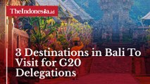 3 Destinations in Bali To Visit for G20 Delegations