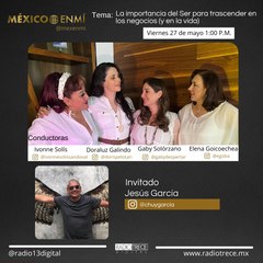 México en mí: La importancia del Ser para trascender en los negocios (y en la vida)