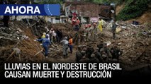 Decenas de muertos y desaparecidos por fuertes lluvias en nordeste de Brasil - 30May - Ahora