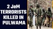 Kashmir: 2 JeM terrorists killed in an encounter in Pulwama | Oneindia News