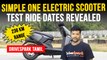 Simple One Electric Scooter டெஸ்ட் ரைடு தொடங்கும் தேதி அறிவிப்பு  #AutoNews