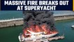 England: Fire breaks out at luxury superyacht, video goes viral  | Oneindia News