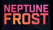 NEPTUNE FROST (2021) Trailer VOST-ENG