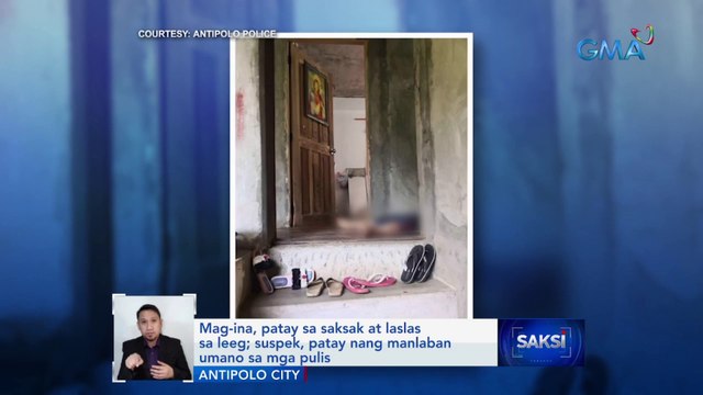 Mag-ina, patay sa saksak at laslas sa leeg; suspek, patay nang manlaban umano sa mga pulis | Saksi