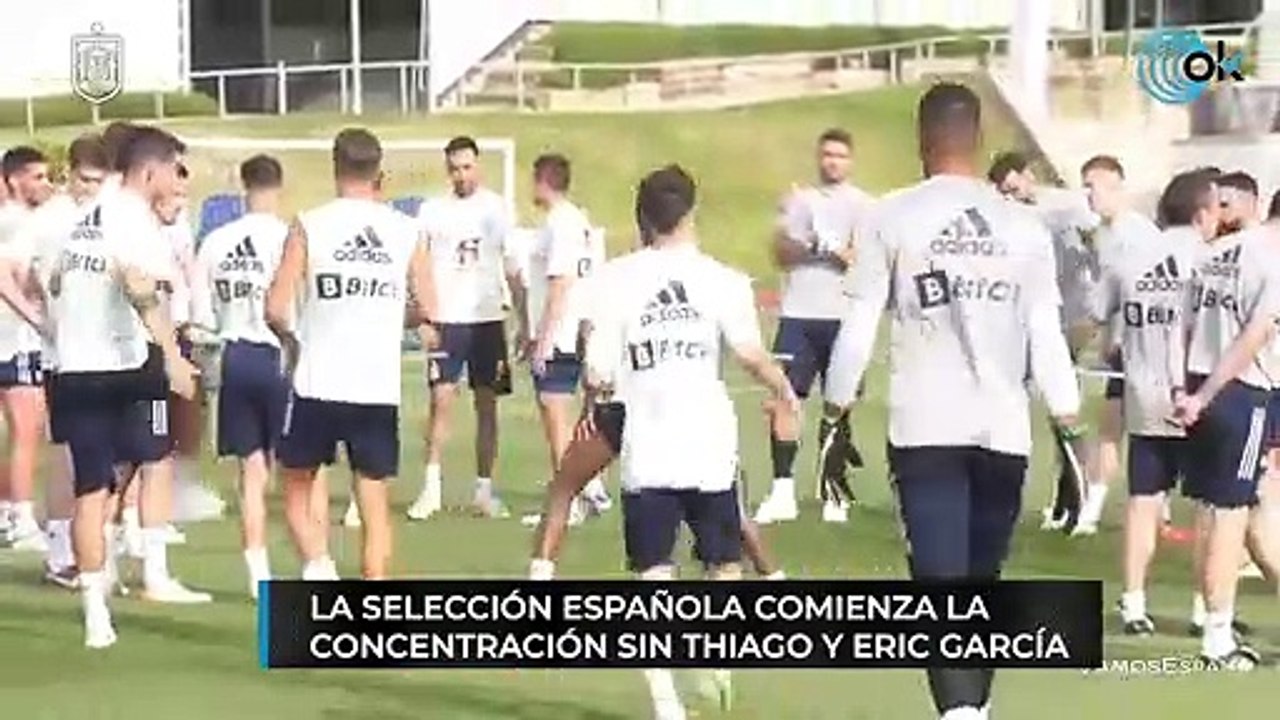 La selección española comienza la concentración sin Thiago y Eric García