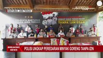 Ungkap Peredaran Migor Tanpa Izin, Polisi Sita 14.630 Liter Migor di Banyumas & Malang!