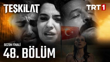 Teşkilat 48. Bölüm (Sezon Finali)