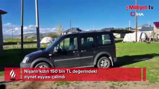 Nişanlı kızın 150 bin TL değerindeki ziynet eşyası çalındı