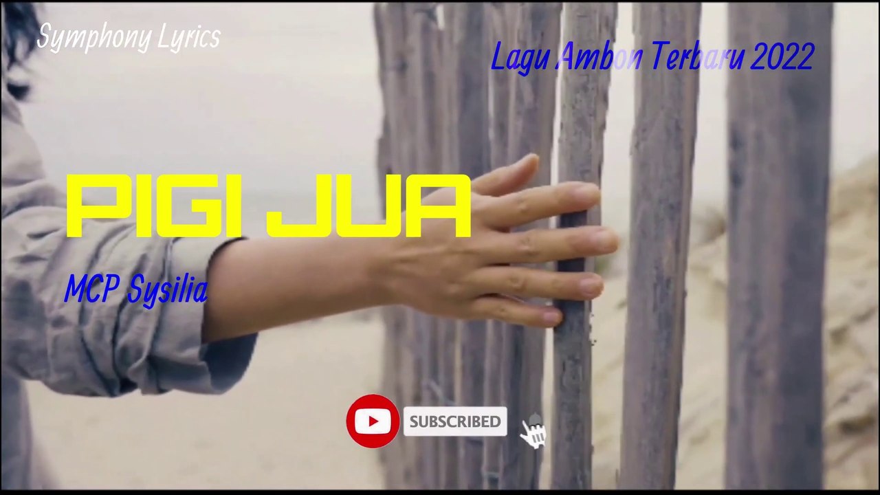 Lagu Ambon 2022 -  MCP SYSILIA - PIGI JUA   [Lirik]