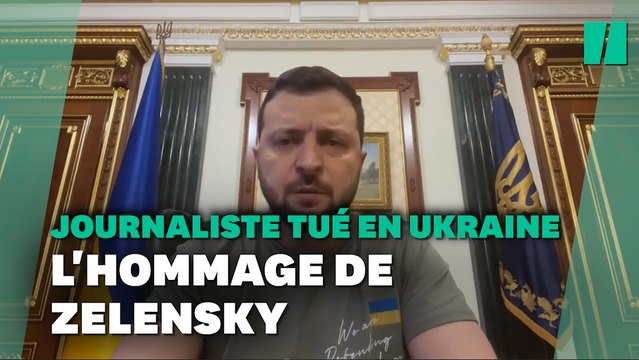 L'hommage du président ukrainien au journaliste français mort en Ukraine
