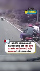 Người đàn ông có hành động đẹp khi cứu xe máy khỏi sự cố mất phanh ở đèo Tam Đảo