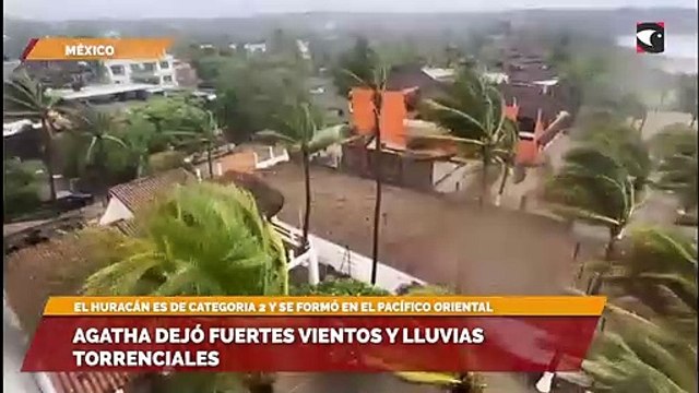 Agatha dejó fuertes vientos y lluvias torrenciales