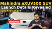 Mahindra eXUV300 Electric SUV Launch Details Revealed: 450KM Expected Range #AutoNews