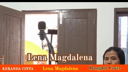 KERANDA_CINTA dangdut Cover Lena Magdalena